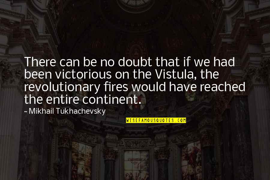 Edimark Quotes By Mikhail Tukhachevsky: There can be no doubt that if we Edimark Quotes By Mikhail Tukhachevsky: There can be no doubt that if we