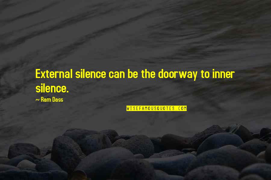Edited Photos Quotes By Ram Dass: External silence can be the doorway to inner