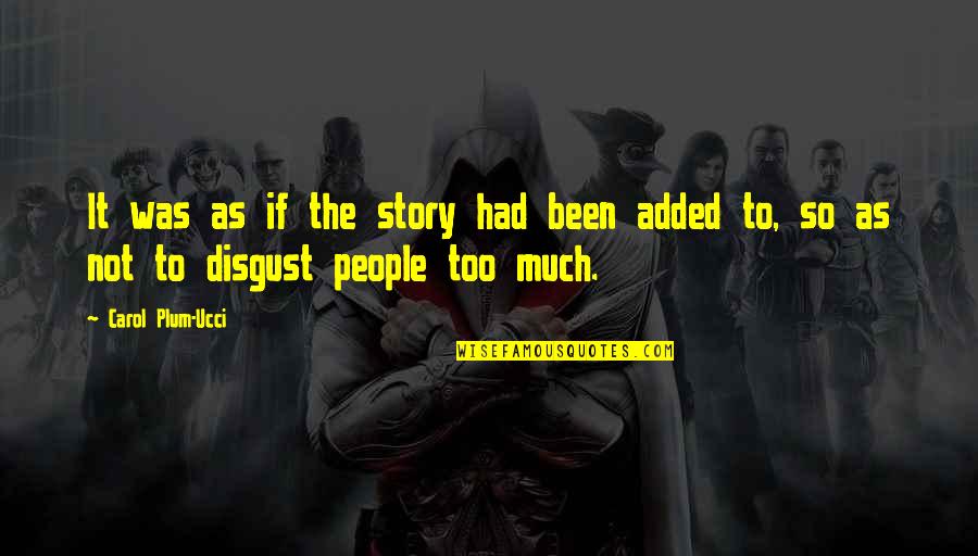Editha Aguinaldo Quotes By Carol Plum-Ucci: It was as if the story had been