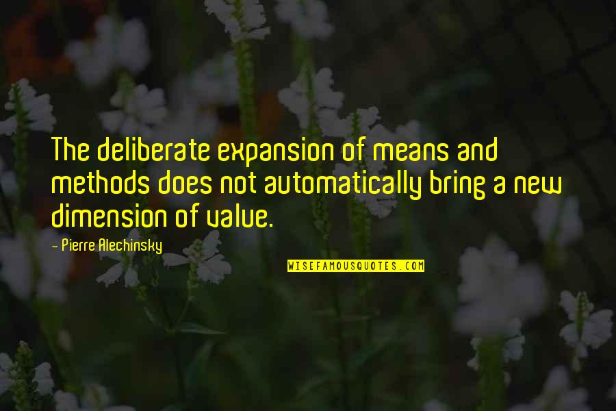 Editing Pictures Tagalog Quotes By Pierre Alechinsky: The deliberate expansion of means and methods does Editing Pictures Tagalog Quotes By Pierre Alechinsky: The deliberate expansion of means and methods does