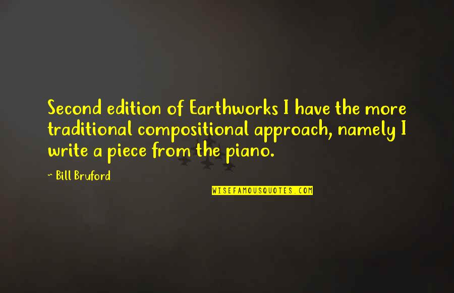 Edition Quotes By Bill Bruford: Second edition of Earthworks I have the more