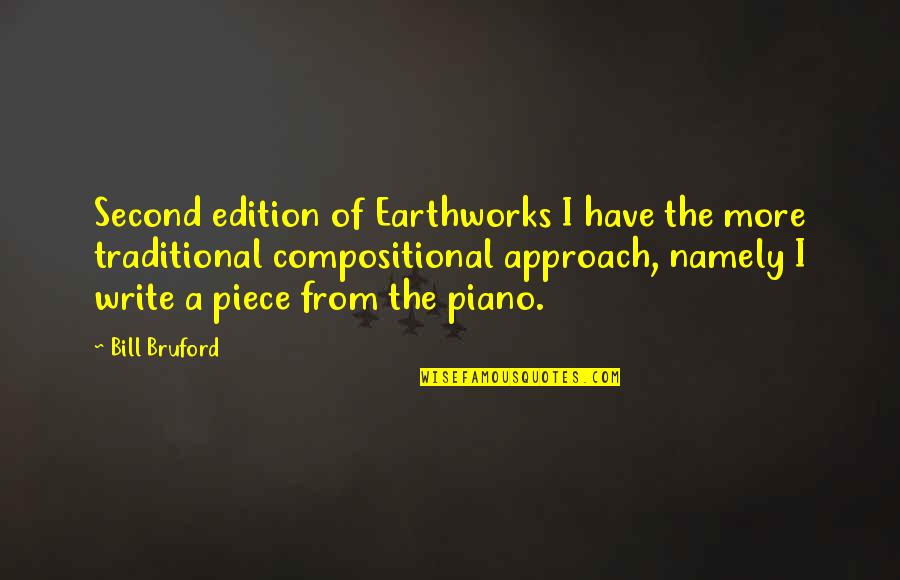 Edition Quotes By Bill Bruford: Second edition of Earthworks I have the more Edition Quotes By Bill Bruford: Second edition of Earthworks I have the more