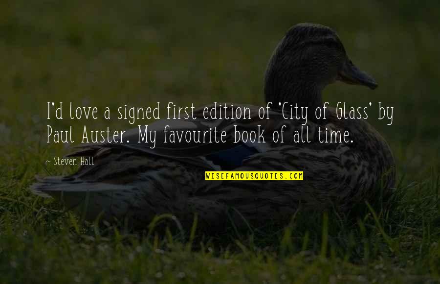 Edition Quotes By Steven Hall: I'd love a signed first edition of 'City