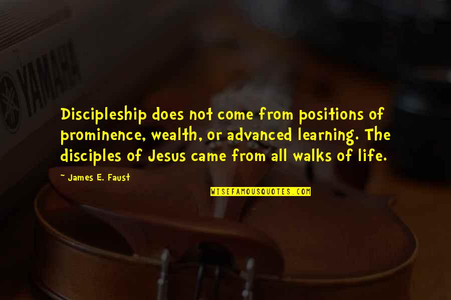 Ediyor Music Quotes By James E. Faust: Discipleship does not come from positions of prominence,