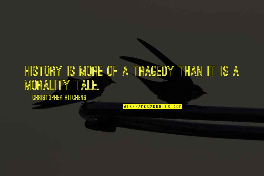 Edizioni Piemme Quotes By Christopher Hitchens: History is more of a tragedy than it Edizioni Piemme Quotes By Christopher Hitchens: History is more of a tragedy than it