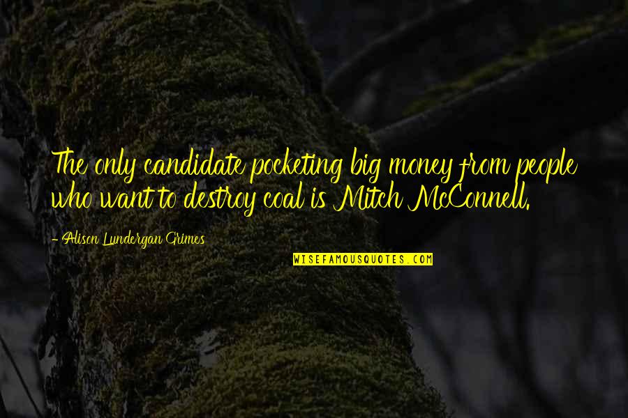 Edm Dj Quotes By Alison Lundergan Grimes: The only candidate pocketing big money from people