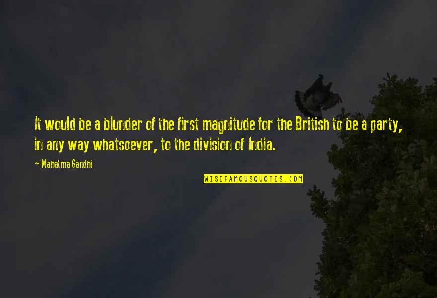 Edmonde Supplice Quotes By Mahatma Gandhi: It would be a blunder of the first