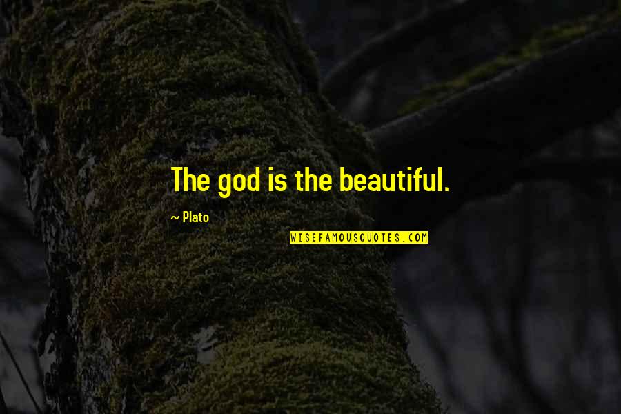 Edryn Quotes By Plato: The god is the beautiful. Edryn Quotes By Plato: The god is the beautiful.