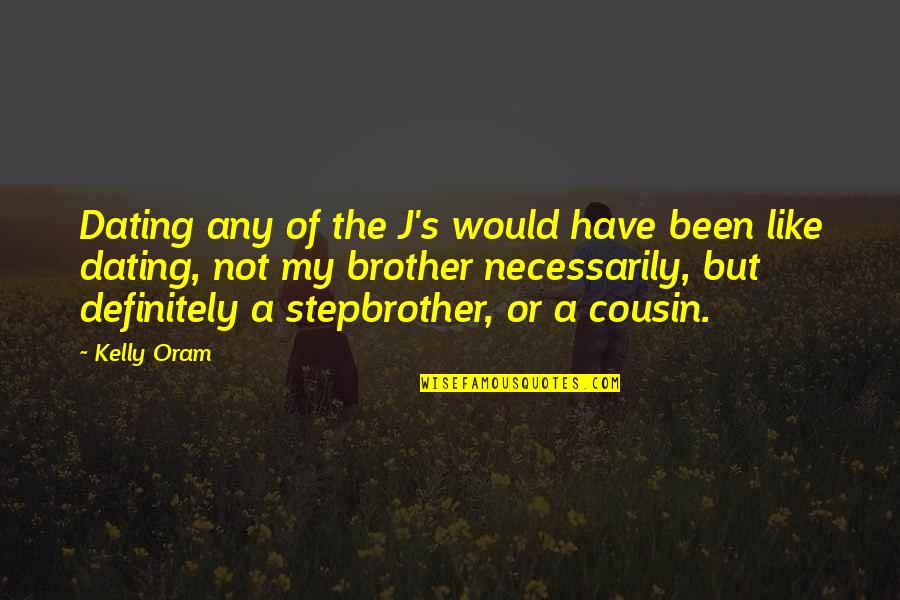 Edsa Revolution Tagalog Quotes By Kelly Oram: Dating any of the J's would have been Edsa Revolution Tagalog Quotes By Kelly Oram: Dating any of the J's would have been