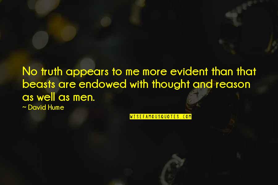 Edson Zvobgo Quotes By David Hume: No truth appears to me more evident than