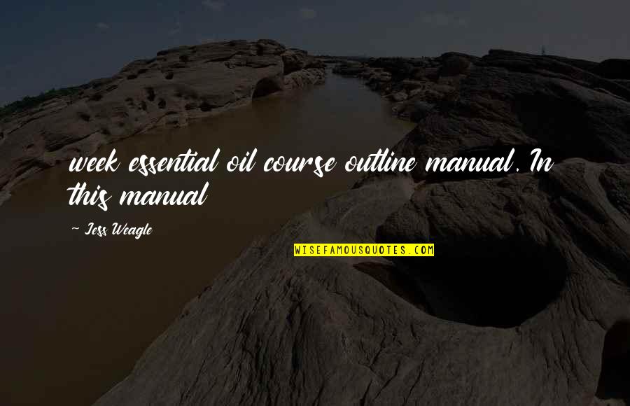 Eduardo De Filippo Quotes By Jess Weagle: week essential oil course outline manual. In this