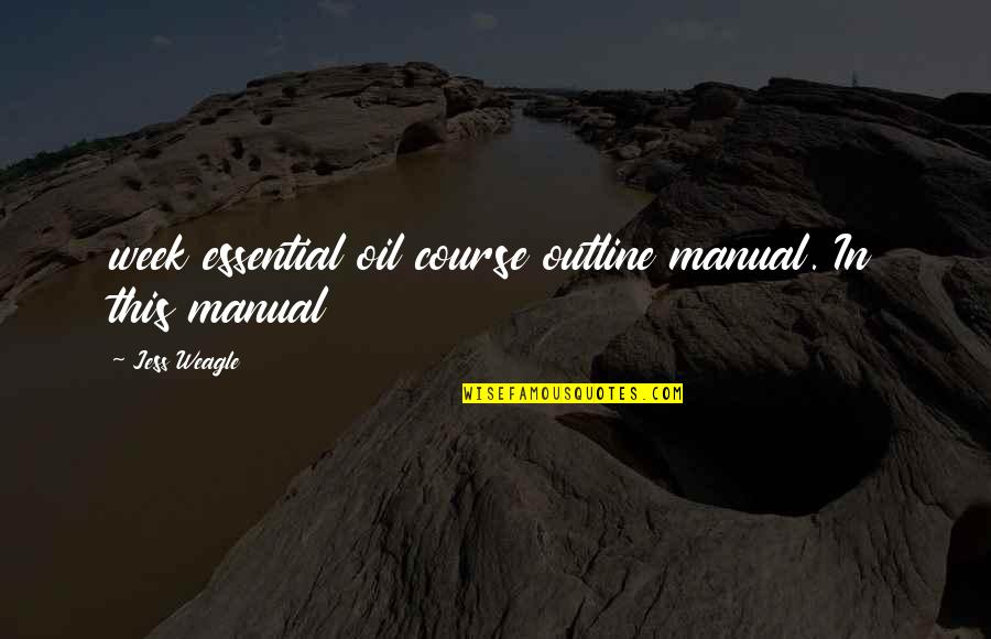 Eduardo De Filippo Quotes By Jess Weagle: week essential oil course outline manual. In this Eduardo De Filippo Quotes By Jess Weagle: week essential oil course outline manual. In this