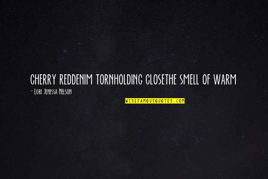 Educadores In English Quotes By Lori Jenessa Nelson: cherry reddenim tornholding closethe smell of warm Educadores In English Quotes By Lori Jenessa Nelson: cherry reddenim tornholding closethe smell of warm