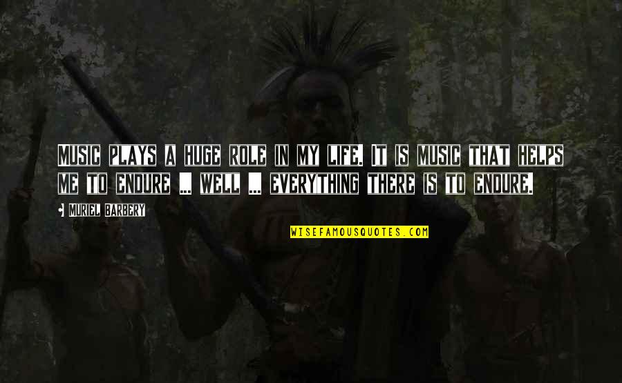 Educated Idiots Quotes By Muriel Barbery: Music plays a huge role in my life. Educated Idiots Quotes By Muriel Barbery: Music plays a huge role in my life.