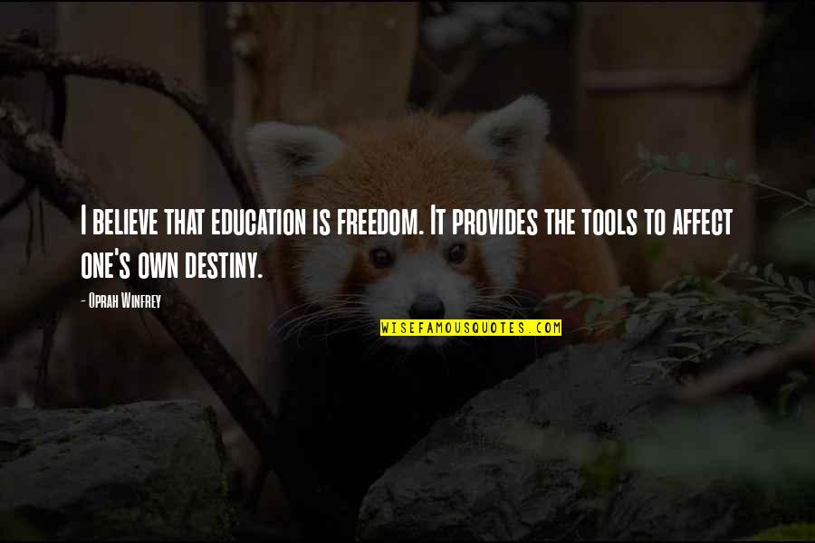 Education And Freedom Quotes By Oprah Winfrey: I believe that education is freedom. It provides