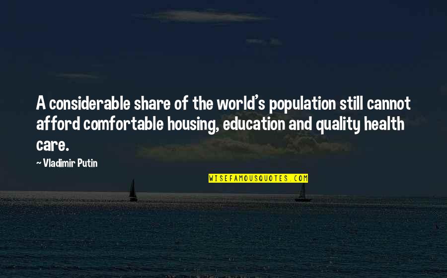 Education And Health Quotes By Vladimir Putin: A considerable share of the world's population still