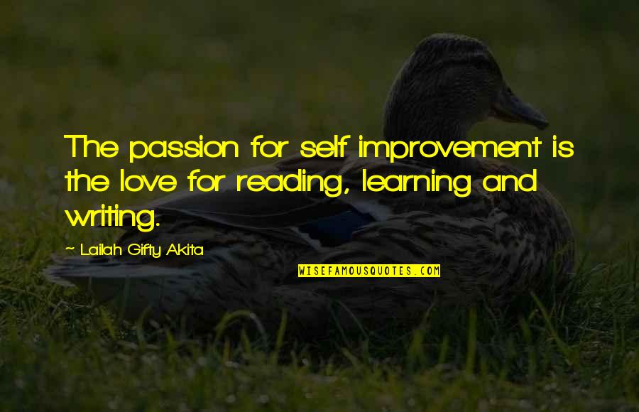 Education And Learning Quotes By Lailah Gifty Akita: The passion for self improvement is the love