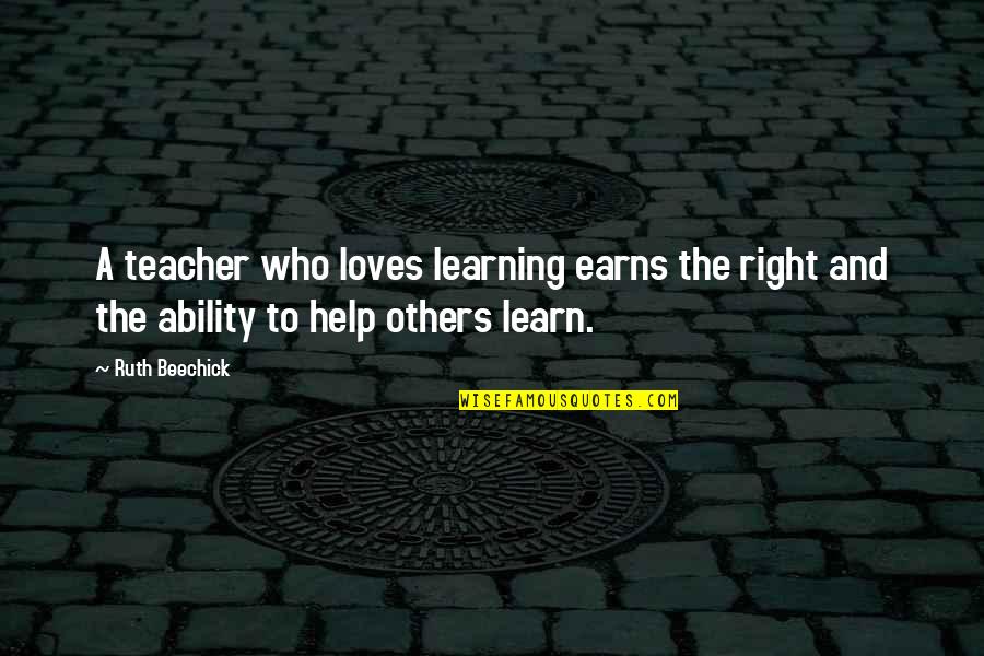 Education And Learning Quotes By Ruth Beechick: A teacher who loves learning earns the right