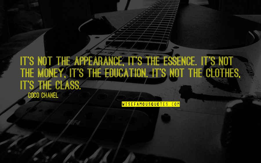 Education And Money Quotes By Coco Chanel: It's not the appearance, it's the essence. It's