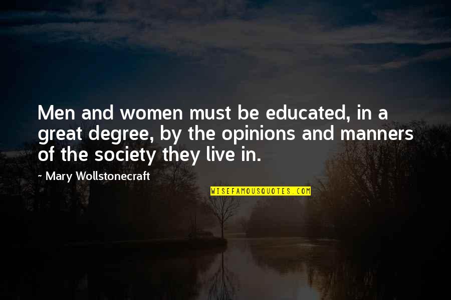 Education And Society Quotes By Mary Wollstonecraft: Men and women must be educated, in a