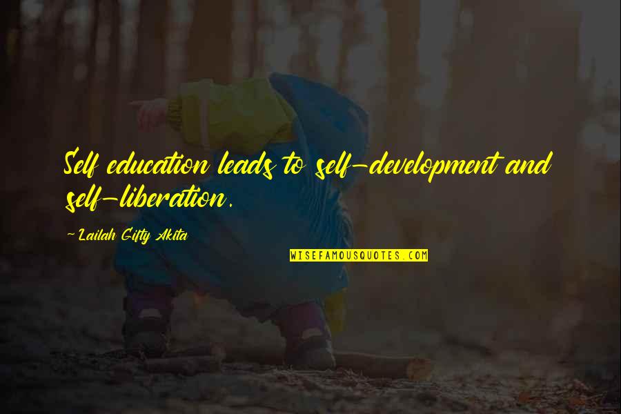 Education Development Quotes By Lailah Gifty Akita: Self education leads to self-development and self-liberation. Education Development Quotes By Lailah Gifty Akita: Self education leads to self-development and self-liberation.