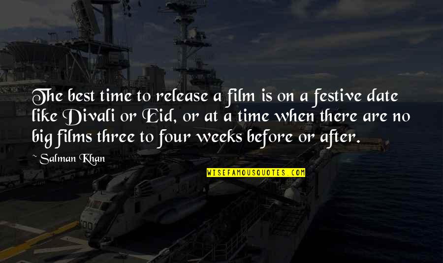 Education In The Adventures Of Huckleberry Finn Quotes By Salman Khan: The best time to release a film is Education In The Adventures Of Huckleberry Finn Quotes By Salman Khan: The best time to release a film is