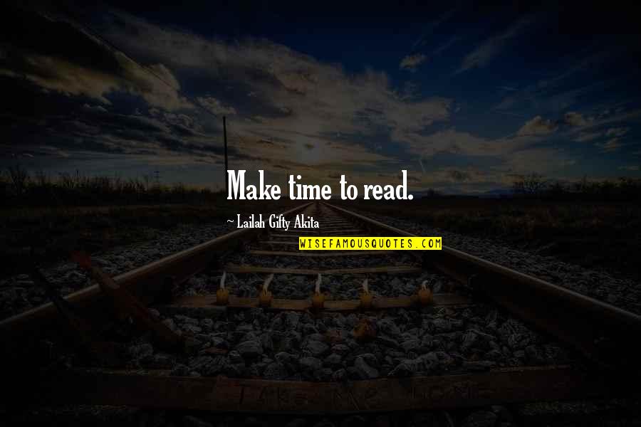 Education Inspiring Quotes By Lailah Gifty Akita: Make time to read.
