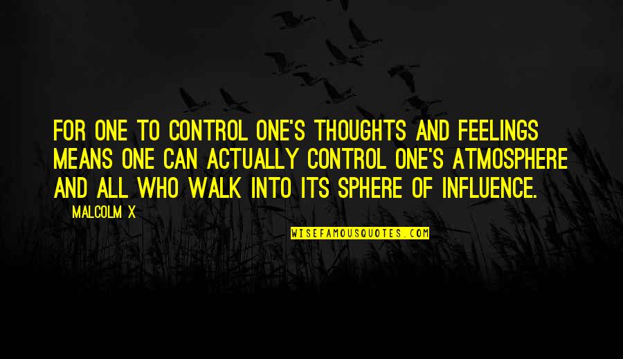 Education Upliftment Quotes By Malcolm X: For one to control one's thoughts and feelings Education Upliftment Quotes By Malcolm X: For one to control one's thoughts and feelings