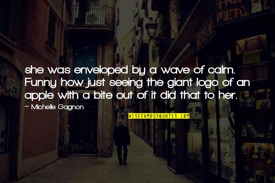 Educational Disadvantage Quotes By Michelle Gagnon: she was enveloped by a wave of calm. Educational Disadvantage Quotes By Michelle Gagnon: she was enveloped by a wave of calm.