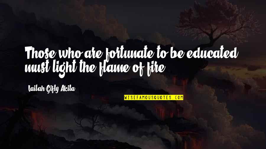 Educational Motivation Quotes By Lailah Gifty Akita: Those who are fortunate to be educated, must Educational Motivation Quotes By Lailah Gifty Akita: Those who are fortunate to be educated, must