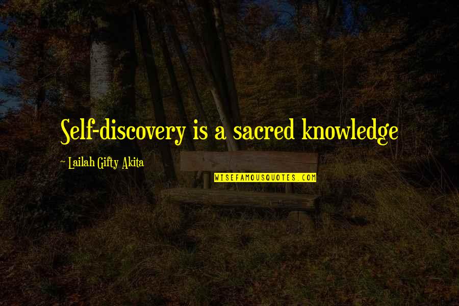 Educational Wisdom Quotes By Lailah Gifty Akita: Self-discovery is a sacred knowledge