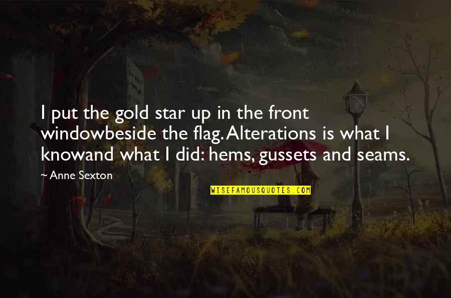 Educationand Quotes By Anne Sexton: I put the gold star up in the