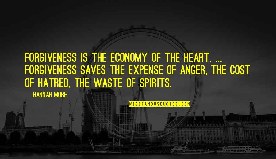 Edward Judson Quotes By Hannah More: Forgiveness is the economy of the heart. ...