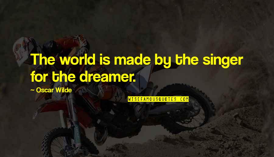 Edward Norton Movie Quotes By Oscar Wilde: The world is made by the singer for