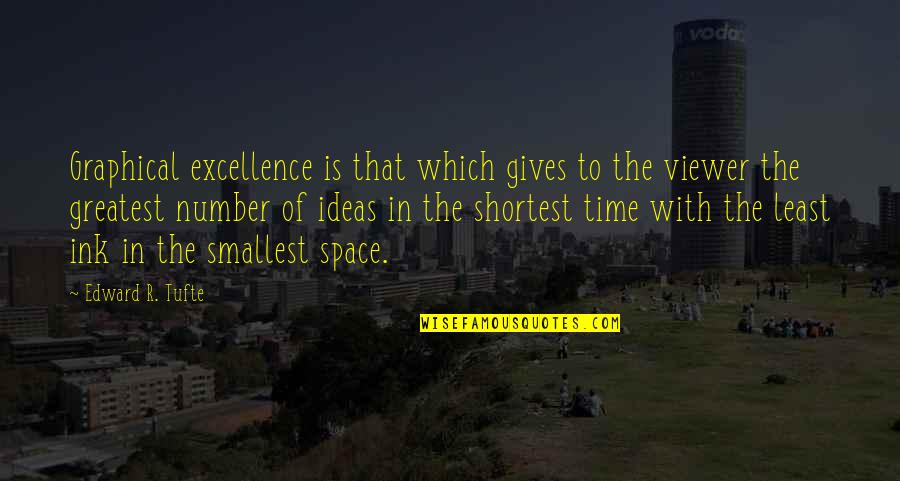 Edward Tufte Quotes By Edward R. Tufte: Graphical excellence is that which gives to the Edward Tufte Quotes By Edward R. Tufte: Graphical excellence is that which gives to the