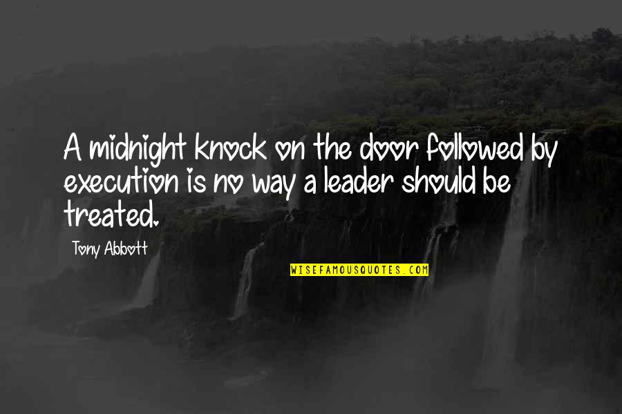 Edwart Chocolatier Quotes By Tony Abbott: A midnight knock on the door followed by