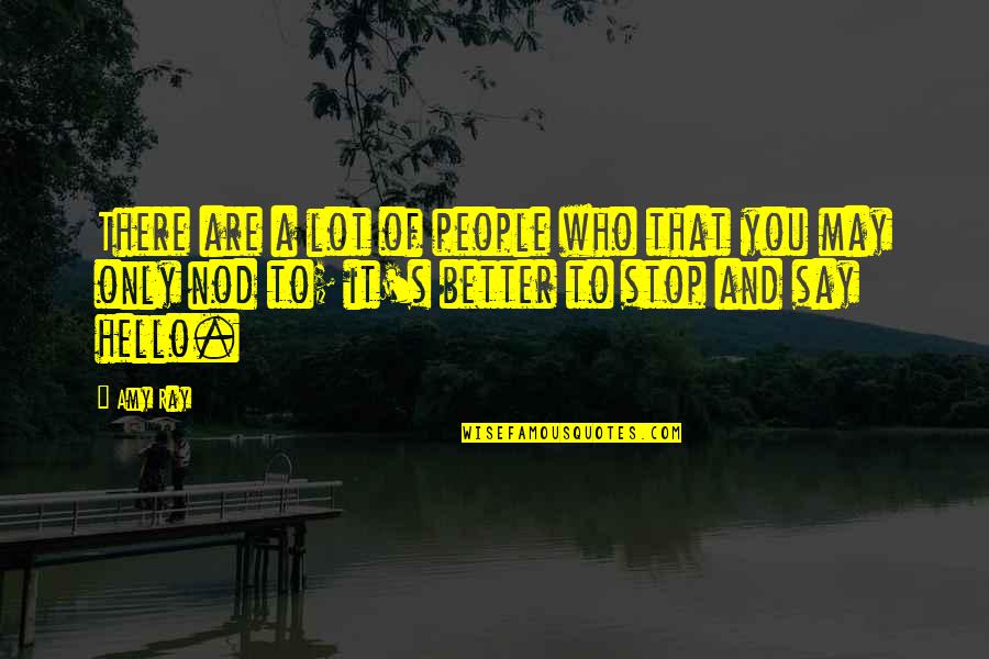 Eendagsvlieg Engels Quotes By Amy Ray: There are a lot of people who that Eendagsvlieg Engels Quotes By Amy Ray: There are a lot of people who that