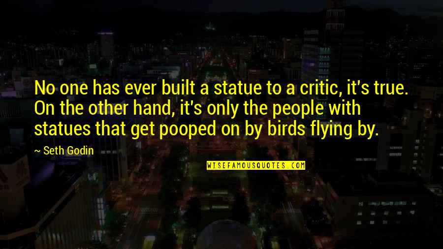 Eenvoudige Voorgerechten Quotes By Seth Godin: No one has ever built a statue to