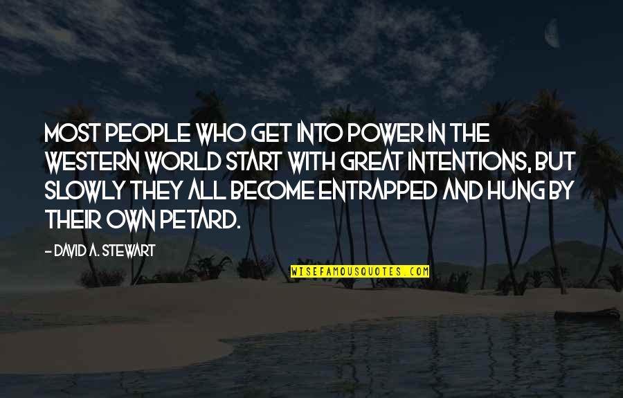 Eeuwband Quotes By David A. Stewart: Most people who get into power in the