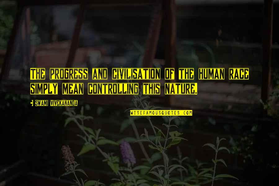 Eeuwig En Quotes By Swami Vivekananda: The progress and civilisation of the human race Eeuwig En Quotes By Swami Vivekananda: The progress and civilisation of the human race