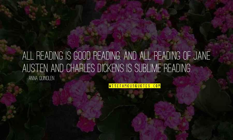 Efcc Quotes By Anna Quindlen: All reading is good reading. And all reading