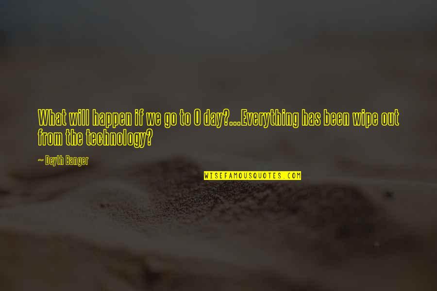 Efectuar Significado Quotes By Deyth Banger: What will happen if we go to