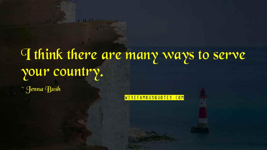 Efectuar Significado Quotes By Jenna Bush: I think there are many ways to serve