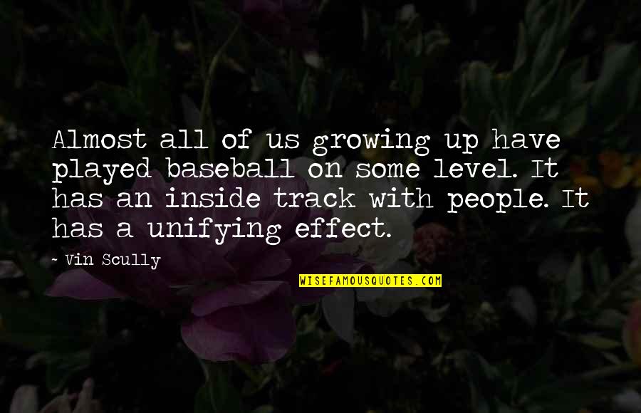 Effect On People Quotes By Vin Scully: Almost all of us growing up have played Effect On People Quotes By Vin Scully: Almost all of us growing up have played