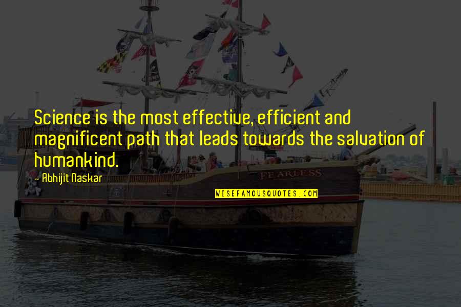 Effective And Efficient Quotes By Abhijit Naskar: Science is the most effective, efficient and magnificent
