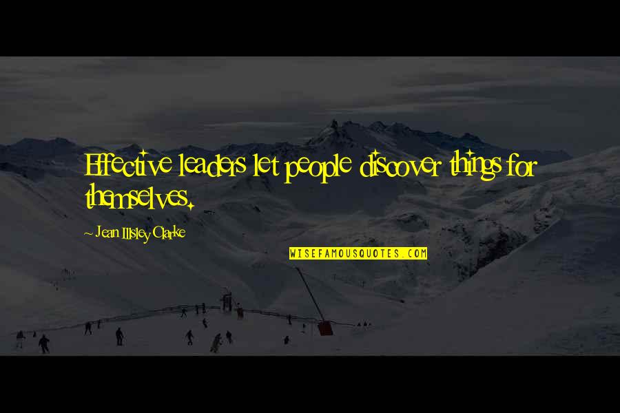 Effective Leadership Quotes By Jean Illsley Clarke: Effective leaders let people discover things for themselves.