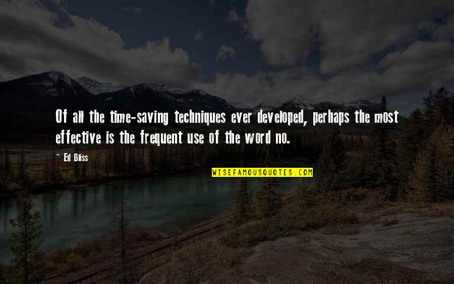 Effective Use Of Time Quotes By Ed Bliss: Of all the time-saving techniques ever developed, perhaps