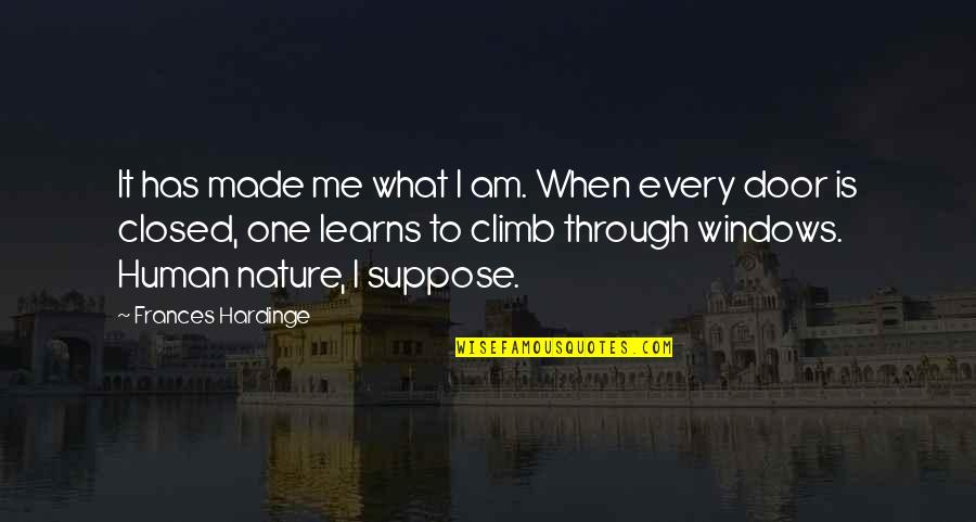 Effects Of Air Pollution Quotes By Frances Hardinge: It has made me what I am. When Effects Of Air Pollution Quotes By Frances Hardinge: It has made me what I am. When