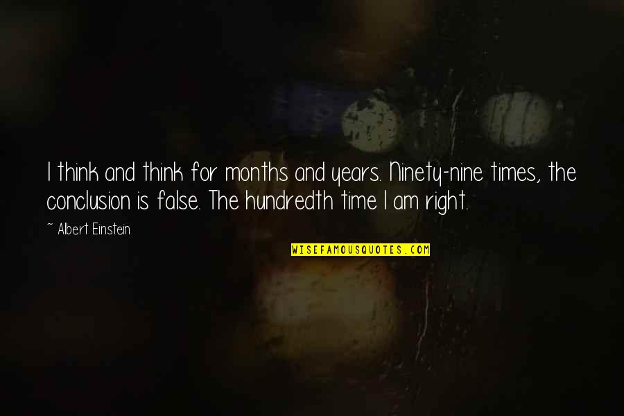 Effelyte Quotes By Albert Einstein: I think and think for months and years. Effelyte Quotes By Albert Einstein: I think and think for months and years.