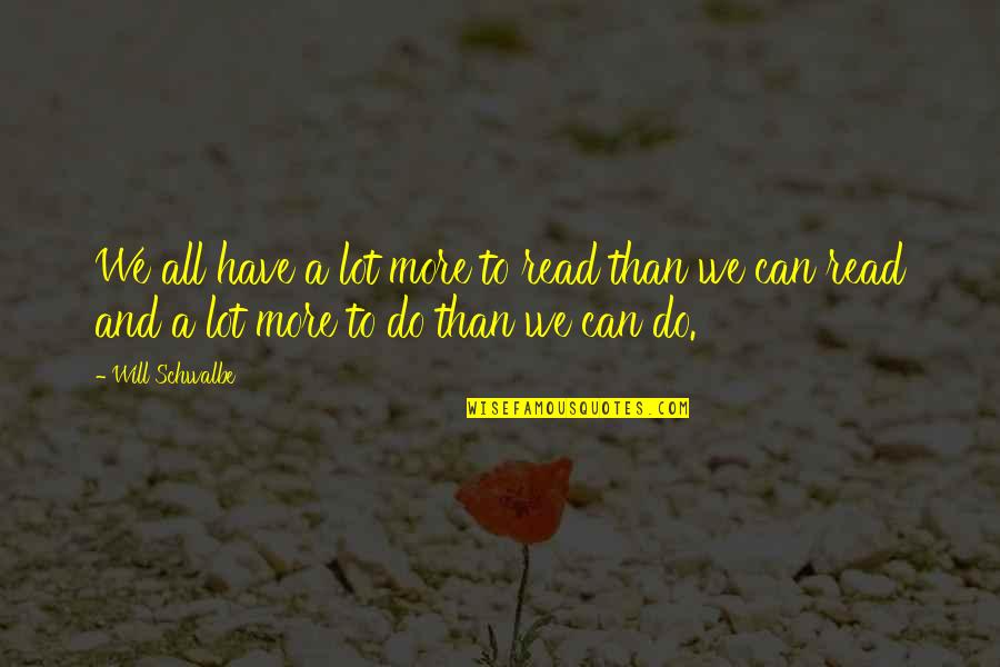 Effendi Quotes By Will Schwalbe: We all have a lot more to read Effendi Quotes By Will Schwalbe: We all have a lot more to read